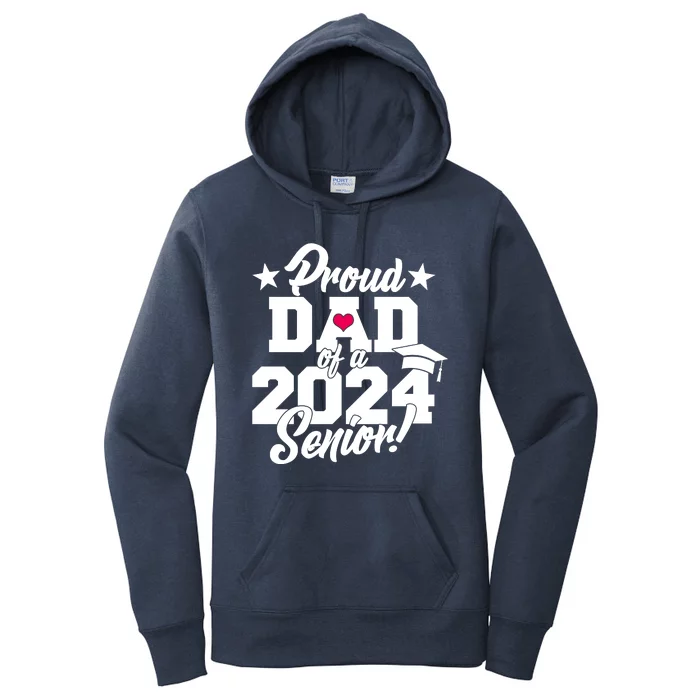 Proud Dad Of A 2024 Senior Grad Women's Pullover Hoodie