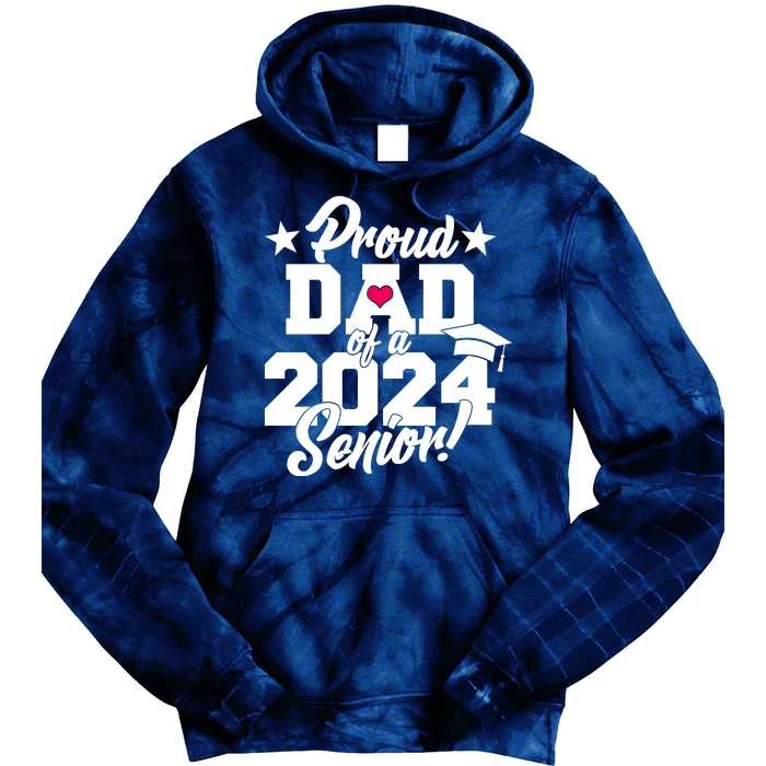 Proud Dad Of A 2024 Senior Grad Tie Dye Hoodie