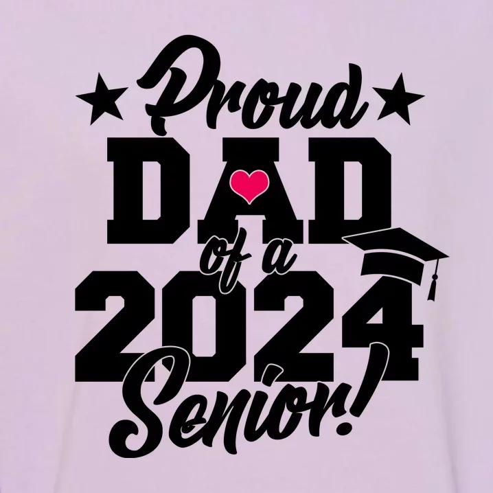 Proud Dad Of A 2024 Senior Grad Garment-Dyed Sweatshirt