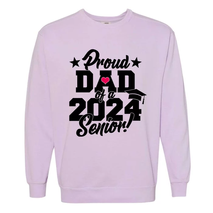 Proud Dad Of A 2024 Senior Grad Garment-Dyed Sweatshirt