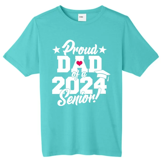 Proud Dad Of A 2024 Senior Grad ChromaSoft Performance T-Shirt