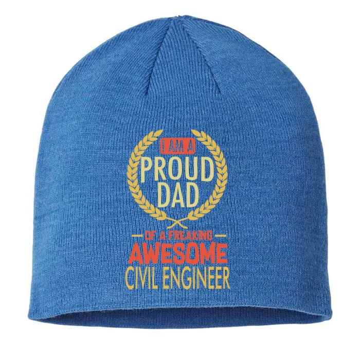 Proud Dad Of A Freaking Awesome Civil Engineer Gift 8 1/2in Sustainable Knit Beanie