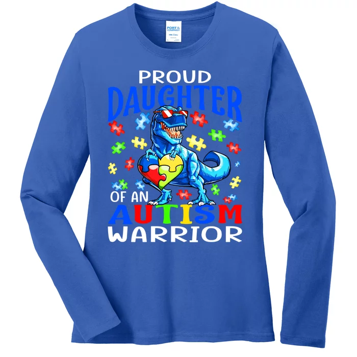 Proud Daughter Of An Autism Warrior Dinosaur Cool Gift Ladies Long Sleeve Shirt