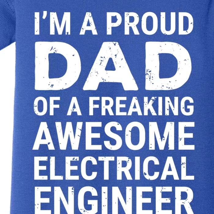 Proud Dad Of A Freaking Awesome Electrical Engineer Father Gift Baby Bodysuit