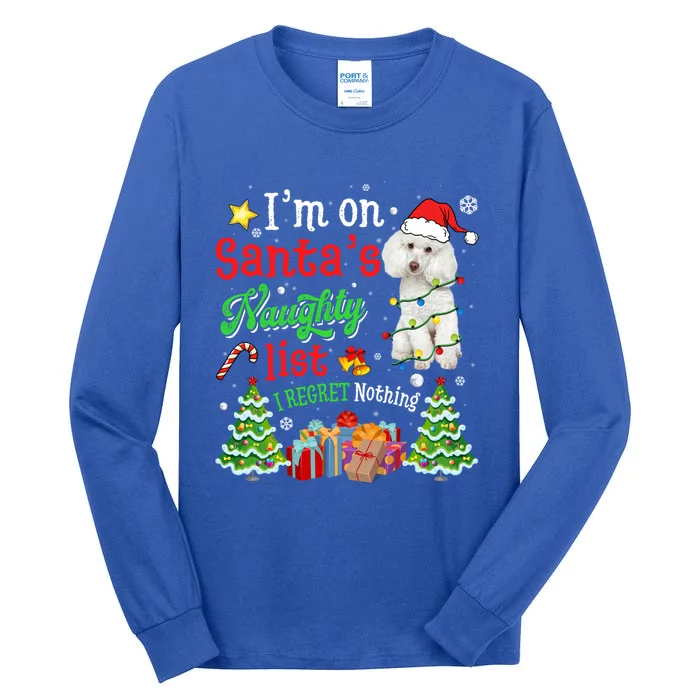 Poodle Dog On Santa's Naughty Funny List Xmas Gift Tall Long Sleeve T-Shirt