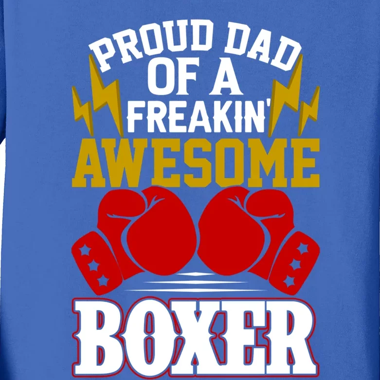 Proud Dad Of A Freakin Awesome Boxer Gift For Boxing Dads Meaningful Gift Kids Long Sleeve Shirt