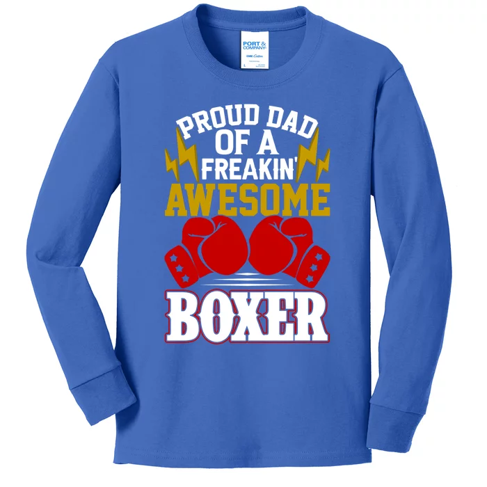 Proud Dad Of A Freakin Awesome Boxer Gift For Boxing Dads Meaningful Gift Kids Long Sleeve Shirt