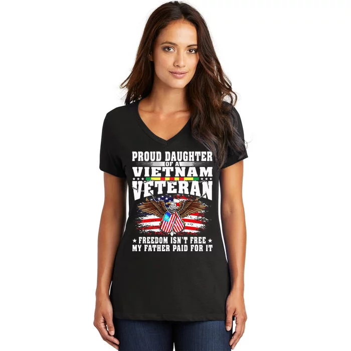 Proud Daughter Of A Vietnam Veteran Freedom Isn't Free Gift Women's V-Neck T-Shirt