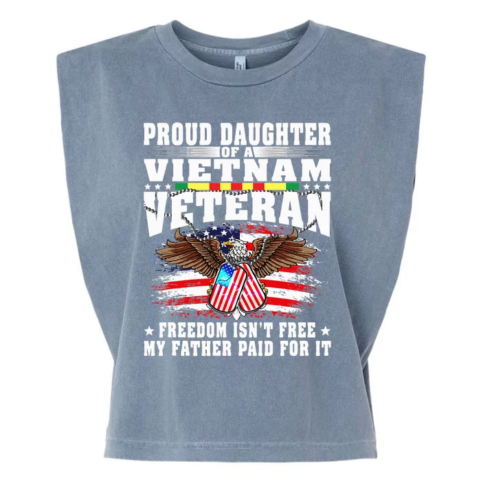 Proud Daughter Of A Vietnam Veteran Freedom Isn't Free Gift Garment-Dyed Women's Muscle Tee