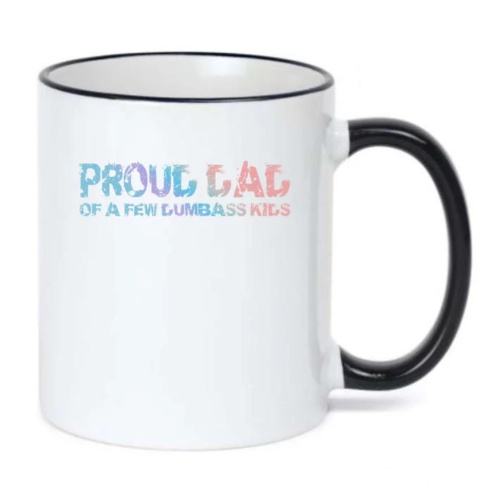 Proud Dad Of A Few Dumbass Funny Dad Bod Fathers Day Meaningful Gift Black Color Changing Mug