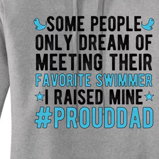 Proud Dad Of A Swimmer Swim Dad Swimming Father Of A Swimmer Gift Women's Pullover Hoodie