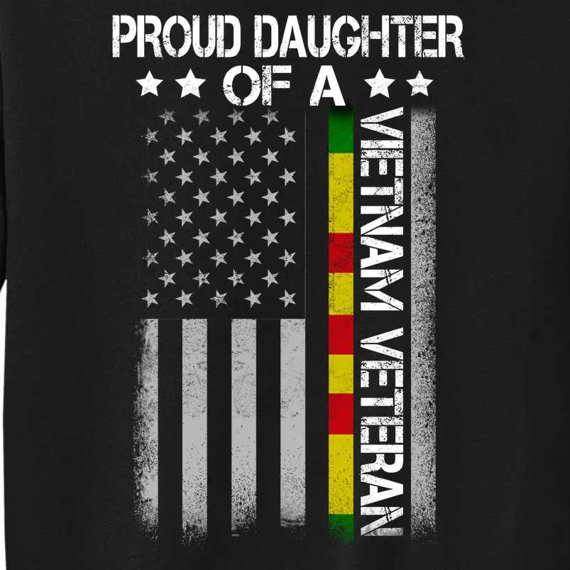 Proud Daughter Of A Vietnam Veteran Tall Sweatshirt