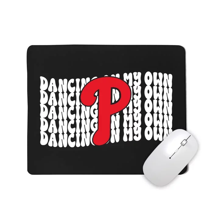 Phillies Dancing On My Own Mousepad