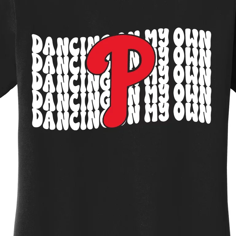 Phillies Dancing On My Own Women's T-Shirt