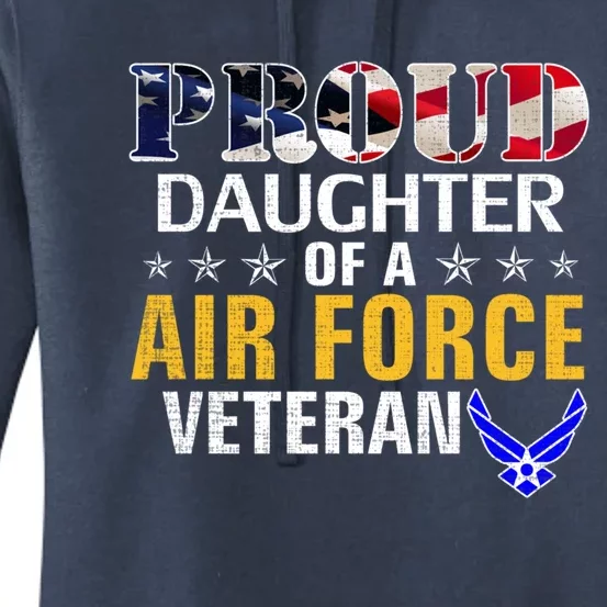 Proud Daughter Of A Air Force Veteran American Flag Military Funny Gift Women's Pullover Hoodie