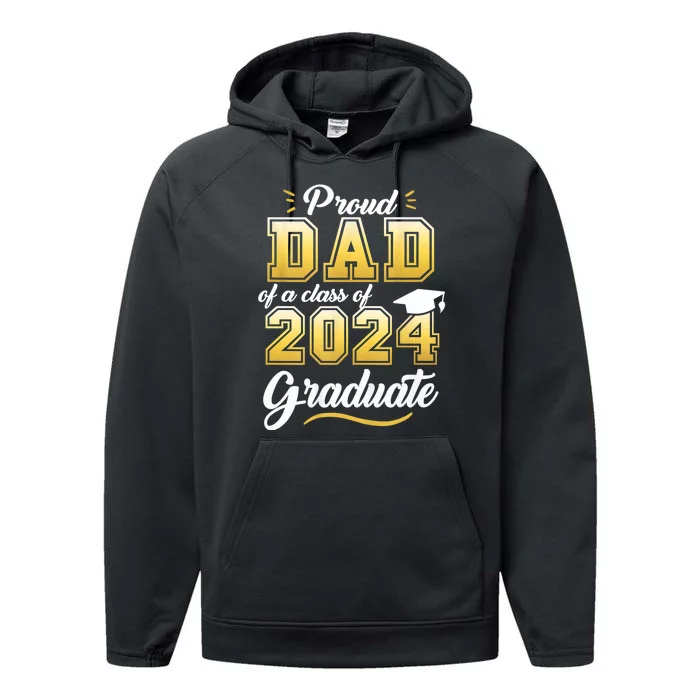 Proud Dad Of A Class Of 2024 Graduate Senior 24 Graduation Performance Fleece Hoodie