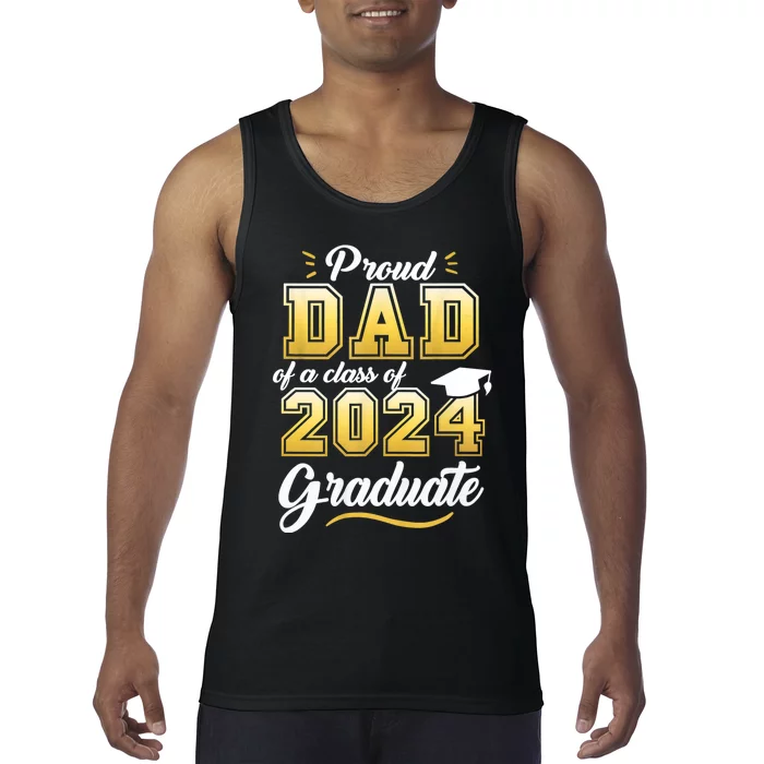 Proud Dad Of A Class Of 2024 Graduate Senior 24 Graduation Tank Top