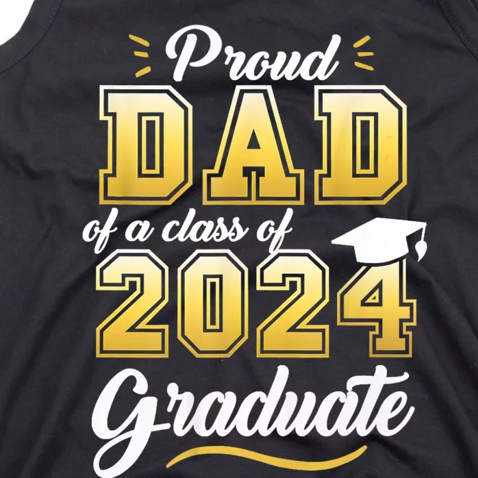 Proud Dad Of A Class Of 2024 Graduate Senior 24 Graduation Tank Top