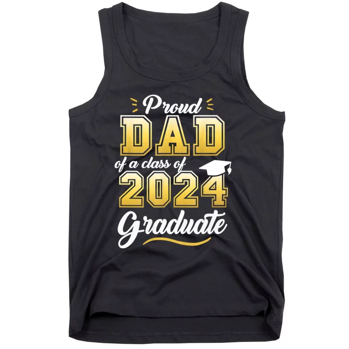 Proud Dad Of A Class Of 2024 Graduate Senior 24 Graduation Tank Top