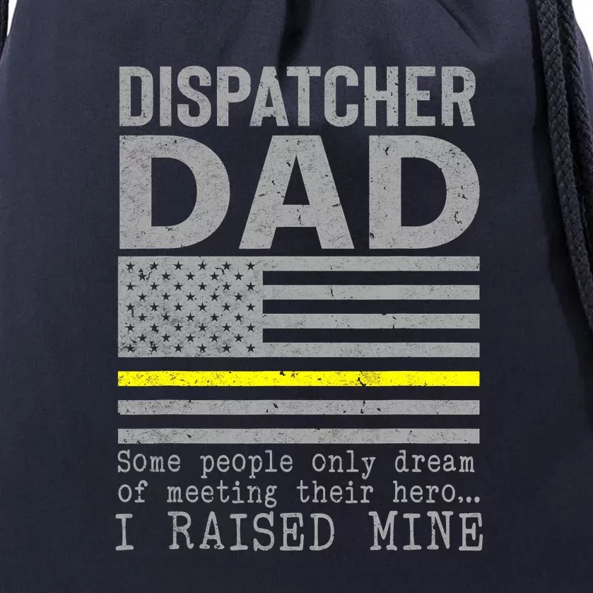 Proud Dad Of A 911 Dispatcher Thin Gold Line Dispatch Father Drawstring Bag