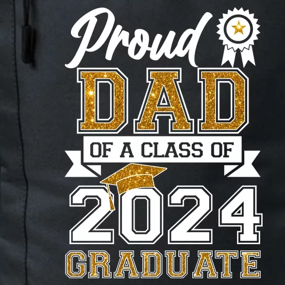 Proud Dad Of A Class Of 2024 Graduate Daily Commute Backpack