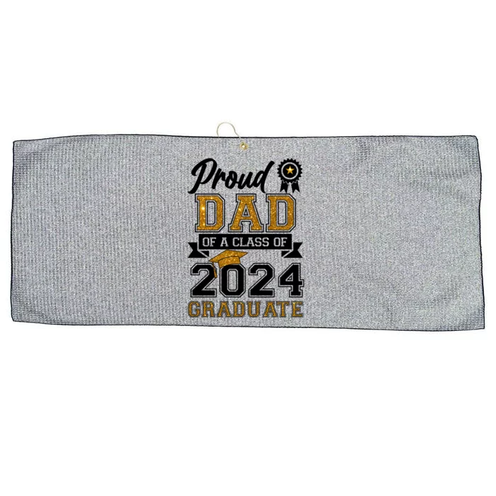 Proud Dad Of A Class Of 2024 Graduate Large Microfiber Waffle Golf Towel