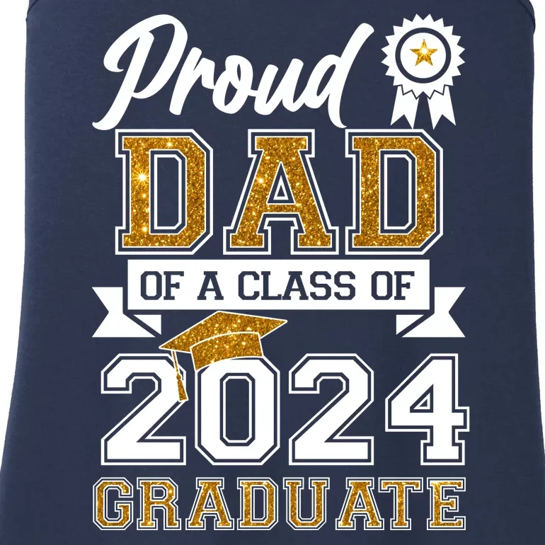 Proud Dad Of A Class Of 2024 Graduate Ladies Essential Tank