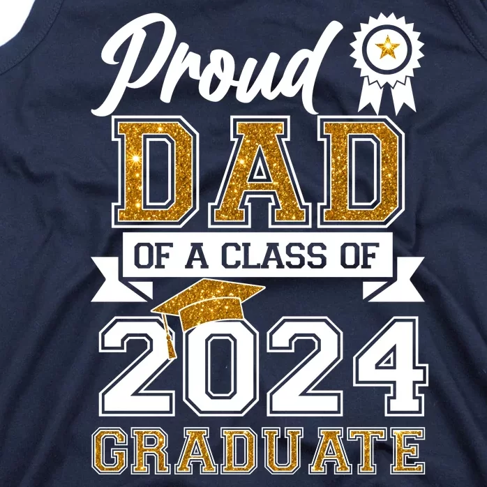 Proud Dad Of A Class Of 2024 Graduate Tank Top