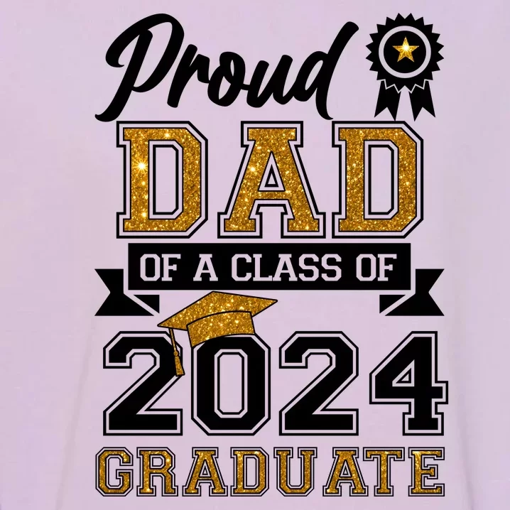 Proud Dad Of A Class Of 2024 Graduate Garment-Dyed Sweatshirt