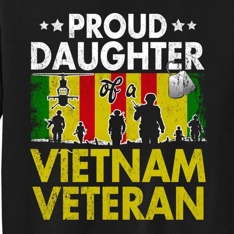 Proud Daughter Of A Vietnam Veteran Veterans Day Tall Sweatshirt