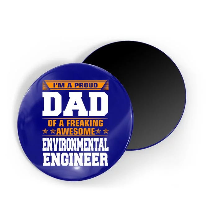 Proud Dad Of Awesome Environtal Engineer Fathers Day Cute Gift Magnet