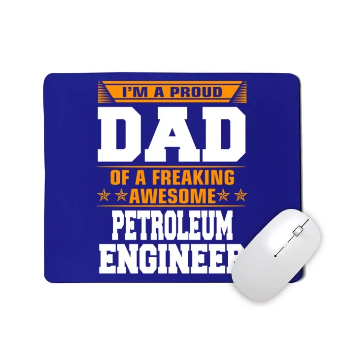 Proud Dad Of Awesome Petroleum Engineer Fathers Day Gift Meaningful Gift Mousepad