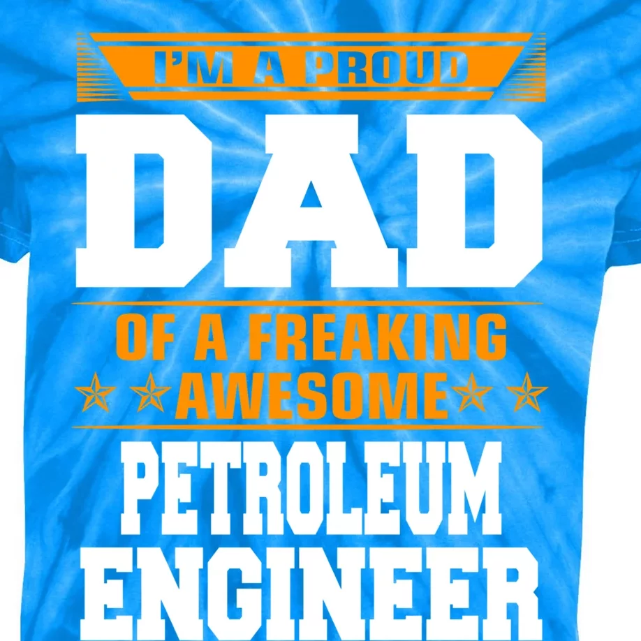 Proud Dad Of Awesome Petroleum Engineer Fathers Day Gift Meaningful Gift Kids Tie-Dye T-Shirt