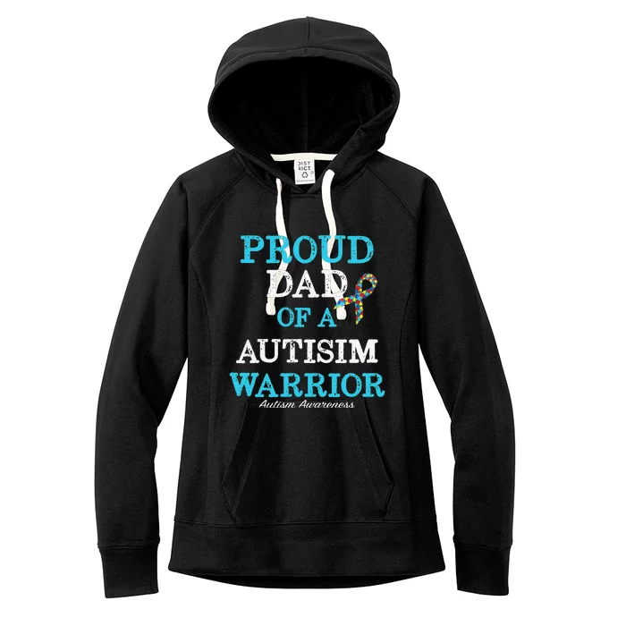 Proud Dad Of A Warrior Autism Awareness Women's Fleece Hoodie