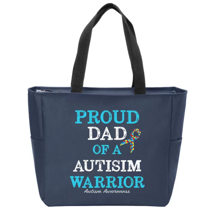 Proud Dad Of A Warrior Autism Awareness Zip Tote Bag