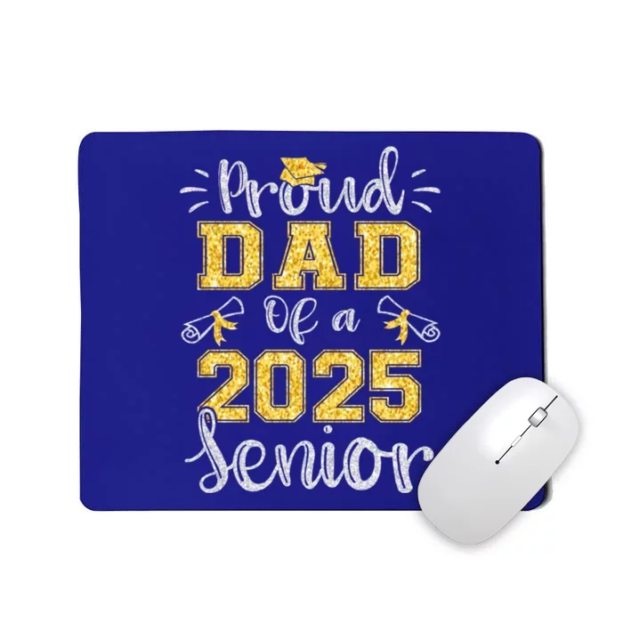 Proud Dad Of A Class Of 2025 Senior Graduate 2025 Gift Mousepad