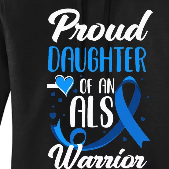 Proud Daughter Of An ALS Warrior Mom Dad ALS Awareness Women's Pullover Hoodie