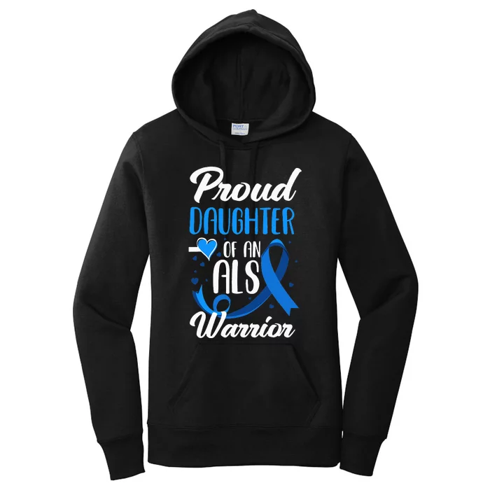 Proud Daughter Of An ALS Warrior Mom Dad ALS Awareness Women's Pullover Hoodie