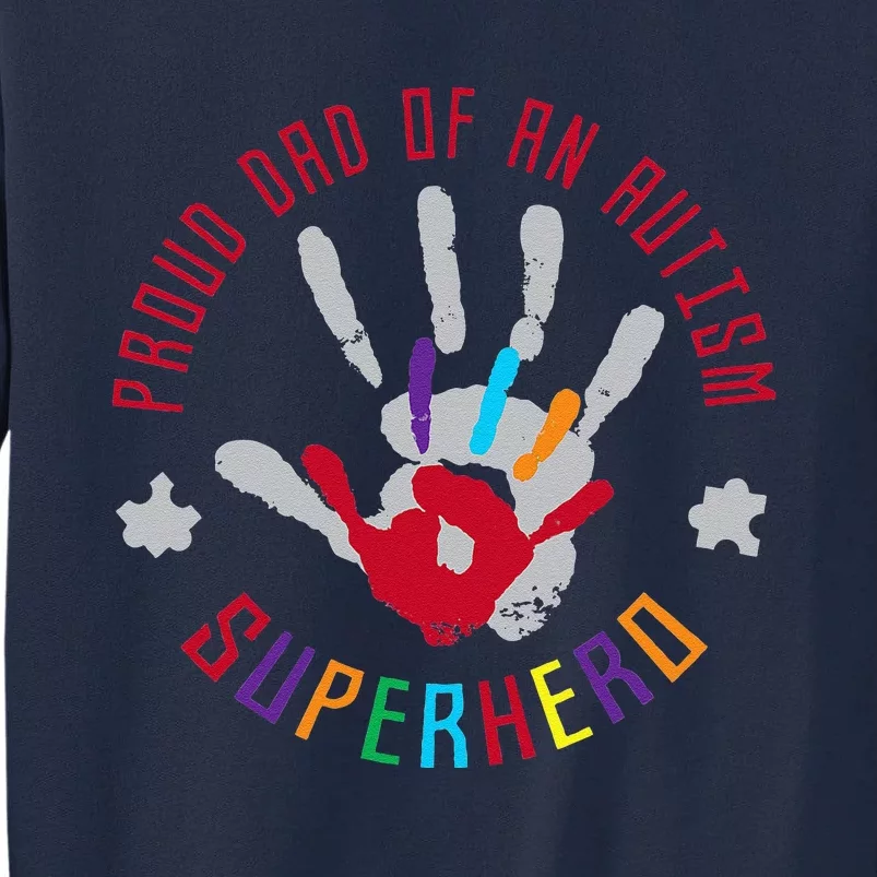 Proud Dad Of An Autism Superhero Hand Print Tall Sweatshirt