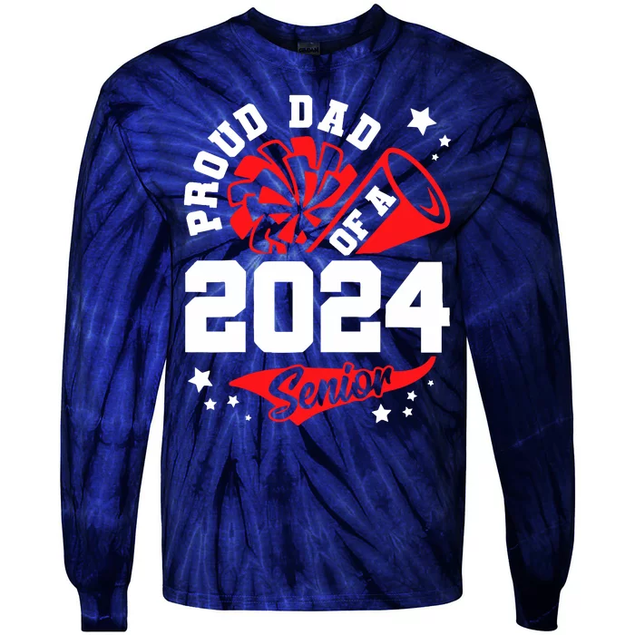 Proud Dad Of A 2024 Senior Cheer Dad Graduation Party Tie-Dye Long Sleeve Shirt