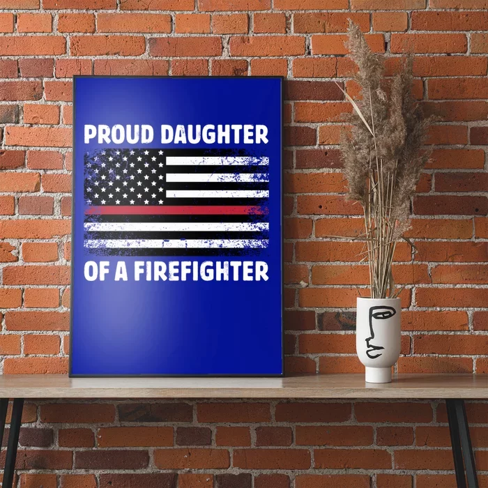 Proud Daughter Of A Firefighter Family Thin Red Line Flag Gift Poster