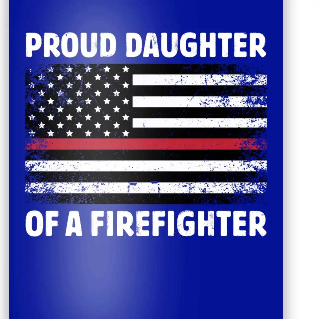 Proud Daughter Of A Firefighter Family Thin Red Line Flag Gift Poster