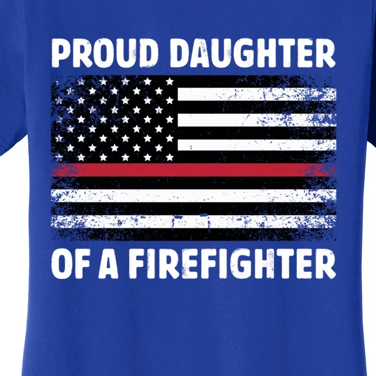 Proud Daughter Of A Firefighter Family Thin Red Line Flag Gift Women's T-Shirt