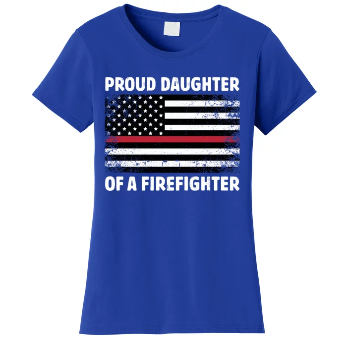 Proud Daughter Of A Firefighter Family Thin Red Line Flag Gift Women's T-Shirt