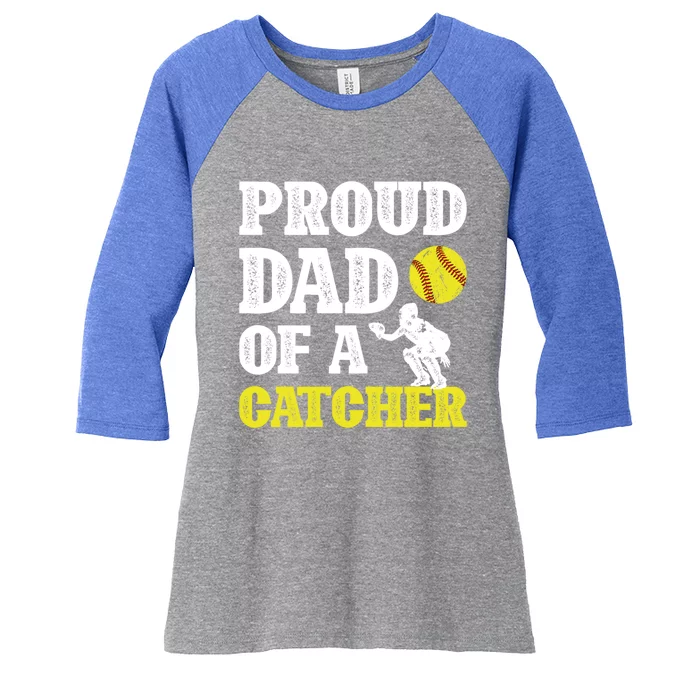 Proud Dad Of A Softball Catcher Dad Softball Catcher Father Gift Women's Tri-Blend 3/4-Sleeve Raglan Shirt