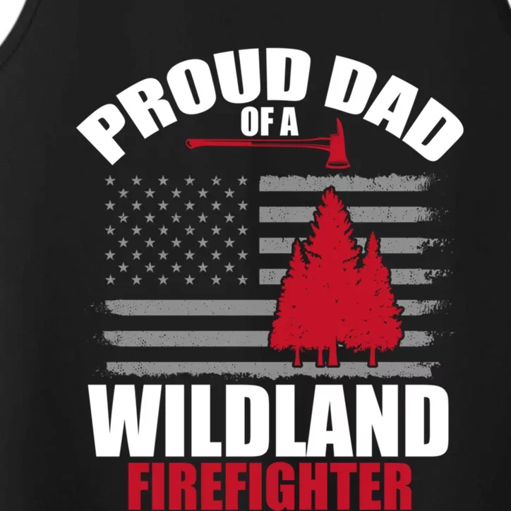 Proud Dad Of A Wildland Firefighter Wildfire Suppression Usa Cool Gift Performance Tank