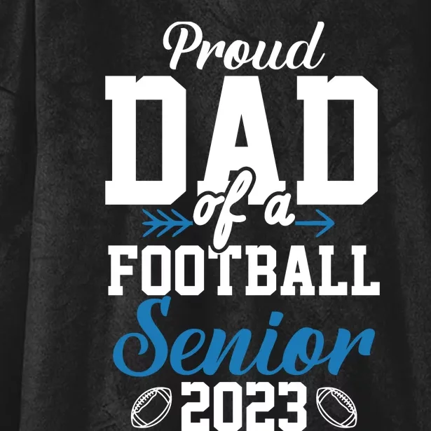 Proud Dad Of A Football Senior Hooded Wearable Blanket