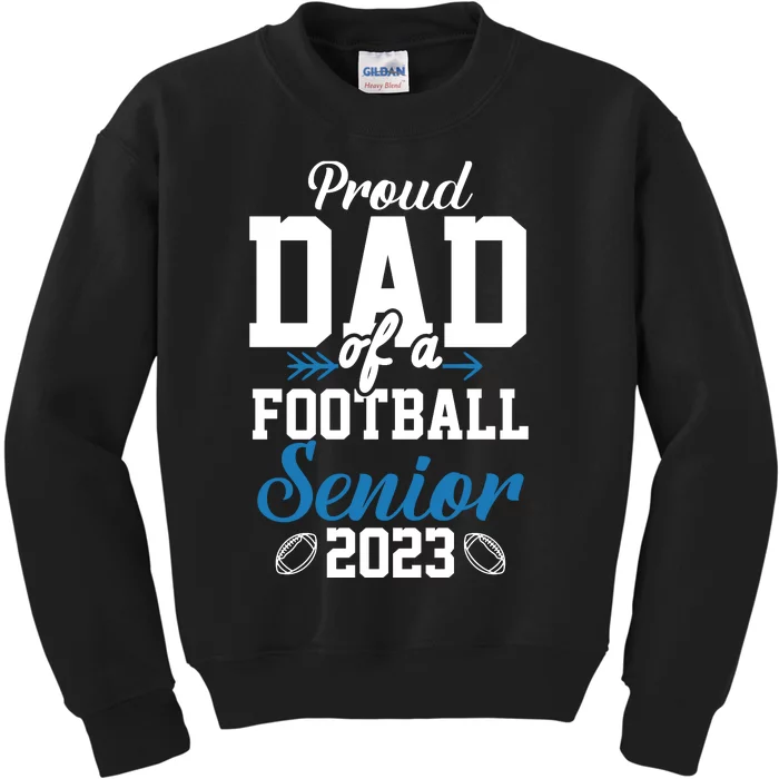 Proud Dad Of A Football Senior Kids Sweatshirt