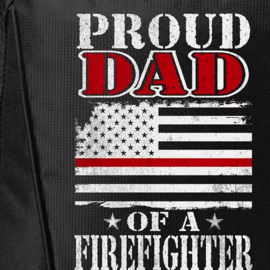 Proud Dad Of Firefighter Volunr Gift City Backpack