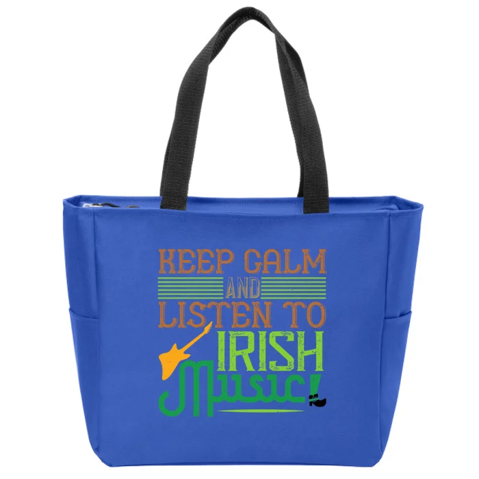 Patrick's Day Outfit Gift Stay Calm And Listen To Irish Music Cool Gift Zip Tote Bag